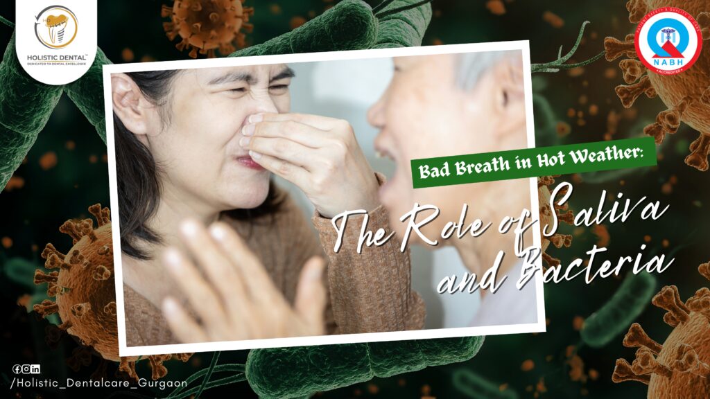 Bad Breath in Hot Weather: The Role of Saliva and Bacteria